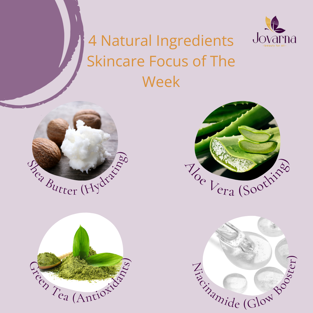 Jovarna Focus This Week: 4 Essential Natural Ingredients for Healthier, Glowing Skin